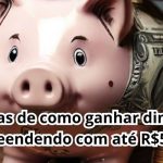 5 ideias de como ganhar dinheiro empreendendo com até R$500,00